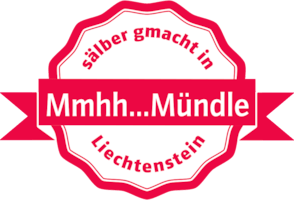 Mmhh...Mündle - sälber gmacht in Liechtenstein